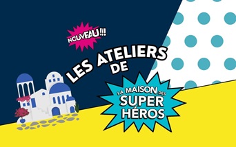 Programme ateliers créatifs Maison des super Héros