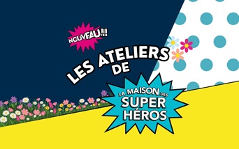 Ateliers créatif par La Maison des super héros
