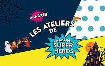Programme ateliers créatifs Maison des super Héros