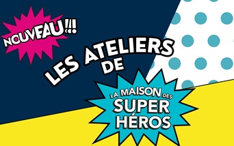 Programme ateliers créatifs Maison des super Héros