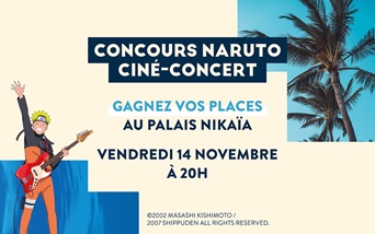 CONCOURS NARUTO CINÉ SYMPHONIQUE 