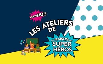 Programme ateliers créatifs Maison des super Héros